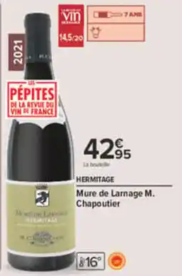 Carrefour Chapoutier Mure de Larnage M. Hermitage offre