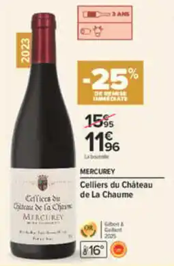 Carrefour MERCUREY Celliers du Château de La Chaume offre