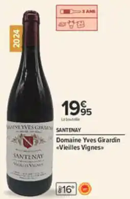 Carrefour Santenay domaine yves girardin vielles vignes offre