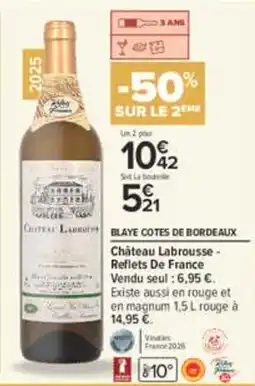 Carrefour Château Labrousse Reflets De France offre