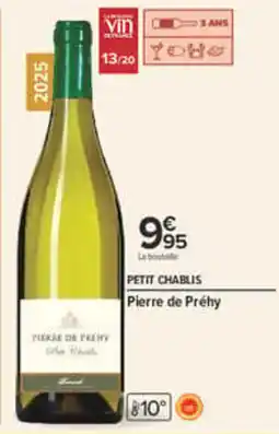 Carrefour Pierre de Préhy Petit Chablis offre