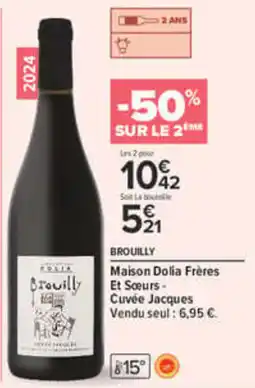 Carrefour Maison Dolia Frères Et Sœurs Cuvée Jacques offre