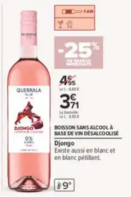 Carrefour Djongo Boisson sans alcool a base de vin desalcoolise offre