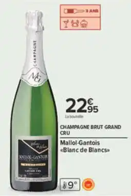 Carrefour Mallol-Gantois Champagne Brut Grand Cru offre