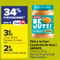 Carrefour ANDROS Pâte à tartiner Cacahuète Be Nuts ! offre