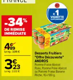 Carrefour ANDROS Desserts Fruitiers offre
