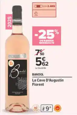Carrefour Bandol La Cave D'Augustin Fiorent offre