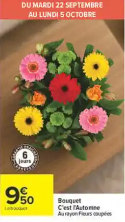 Carrefour Bouquet C'est l'Automne offre