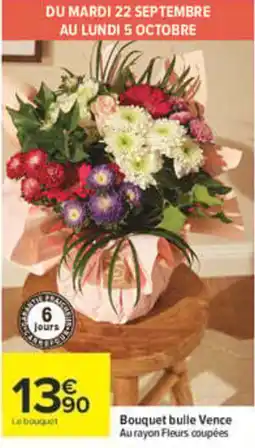 Carrefour Bouquet bulle Vence offre