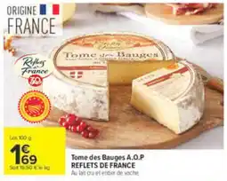 Carrefour REFLETS DE FRANCE Tome des Bauges A.O.P offre
