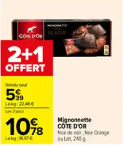 Carrefour CÔTE D'OR Mignonnette offre