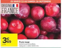 Carrefour Prune rouge offre
