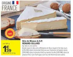 Carrefour RENARD GILLARD Brie de Meaux A.O.P. offre
