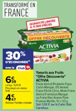 Carrefour ACTIVIA Yaourts aux Fruits offre