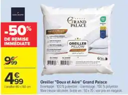 Carrefour Grand Palace Oreiller offre