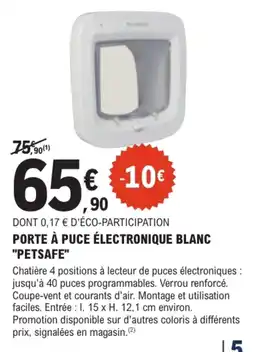 E.Leclerc Jardi PETSATE PORTE À PUCE ÉLECTRONIQUE BLANC offre