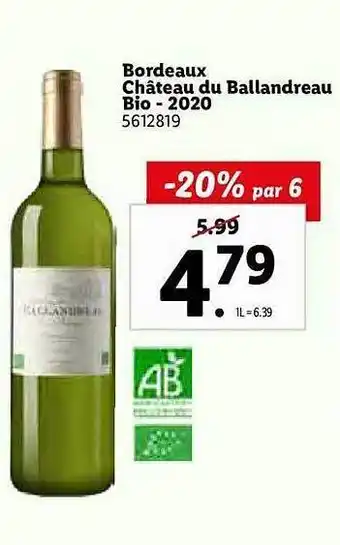Lidl Bordeaux Château Du Ballandreau Bio - 2020 offre