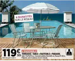 Centrakor L'ENSEMBLE TERRASSE : TABLE + FAUTEUILS + PARASOL offre