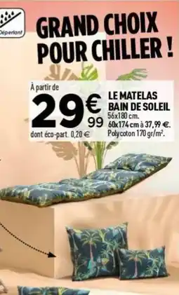 Centrakor Déperland LE MATELAS BAIN DE SOLEIL offre