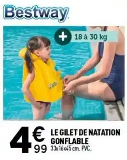 Centrakor Bestway LE GILET DE NATATION GONFLABLE offre