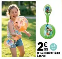 Centrakor LE BALLON GONFLABLE À TAPER offre