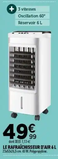 Centrakor LE RAFFRAÎCHISSEUR D'AIR 6 L offre