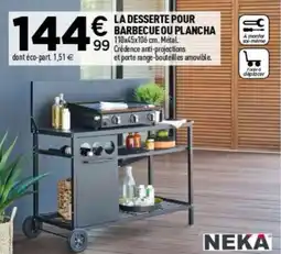 Centrakor NEKA LA DESSERTE POUR BARBECUE OU PLANCH offre