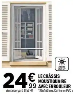 Centrakor LE CHÂSSIS MOUSTIQUAIRE AVEC ENROULEUR offre