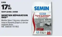 Brico Dépôt SEMIN Mortier réparation offre