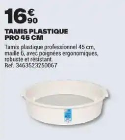 Brico Dépôt TAMIS PLASTIQUE PRO offre