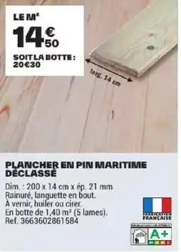 Brico Dépôt LE M² PLANCHER EN PIN MARITIME DÉCLASSÉ offre