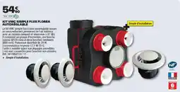 Brico Dépôt FLOREA Kit VMC simple flux autoréglable offre