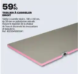 Brico Dépôt TABLIER À CARRELER DROIT offre
