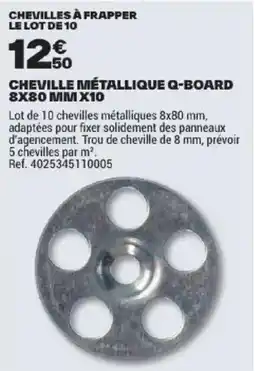 Brico Dépôt Q-BOARD CHEVILLE MÉTALLIQUE offre
