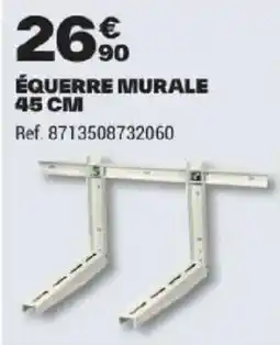 Brico Dépôt ÉQUERRE MURALE offre