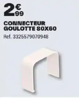 Brico Dépôt CONNECTEUR GOULOTTE 80X60 offre