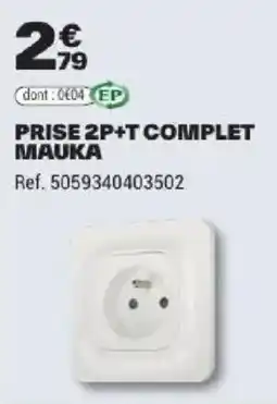 Brico Dépôt MAUKA PRISE 2P+T COMPLET offre