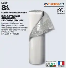 Brico Dépôt THERMEO ISOLANT MINCE ALU/BLANC offre