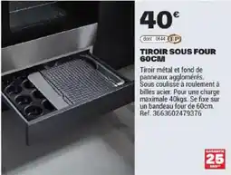 Brico Dépôt TIROIR SOUS FOUR 60CM offre