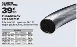 Brico Dépôt TUBAGE INOX 316 L offre