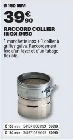 Brico Dépôt RACCORD COLlier INOX Ø150 offre