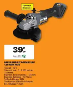 Brico Dépôt TITAN MEULEUSE D'ANGLE 18V 125 MM NUE offre