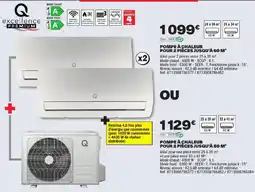 Brico Dépôt Q excellence PREMIUM POMPE À CHALEUR offre