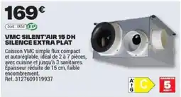 Brico Dépôt VMC SILENT'AIR 15 DH offre