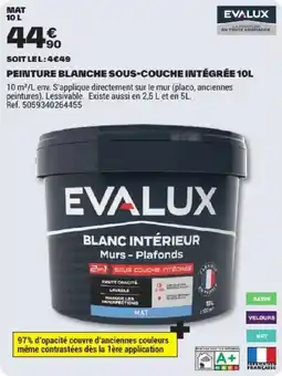 Brico Dépôt EVALUX PEINTURE BLANCHE SOUS-COUCHE INTÉGRÉE offre