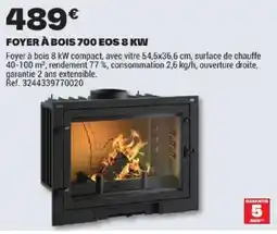 Brico Dépôt FOYER À BOIS 700 EOS 8 KW offre