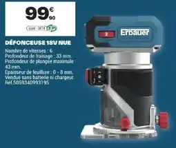 Brico Dépôt Erbauer Défonceuse 18V NUE offre