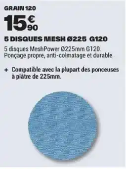Brico Dépôt MeshPower DISQUES MESH offre