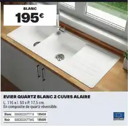 Brico Dépôt ALAIRE EVIER QUARTZ BLANC 2 CUVES offre