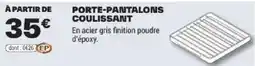 Brico Dépôt PORTE-PANTALONS COULISSANT offre